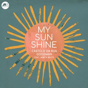 Goodman, Castelo da Rua – My Sunshine