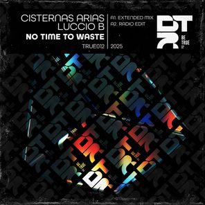 Luccio B, Cisternas Arias – No Time to Waste