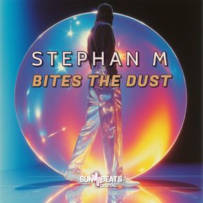 Stephan M – Bites the Dust