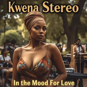 Kwena Stereo – In the Mood for Love