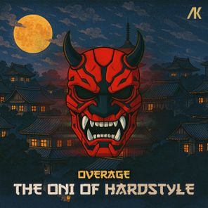Overage – The Oni Of Hardstyle
