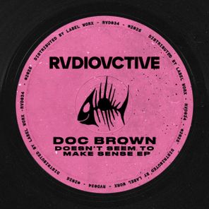 Doc Brown – Doesn’t Seem To Make Sense EP