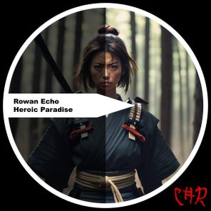 Rowan Echo – Heroic Paradise