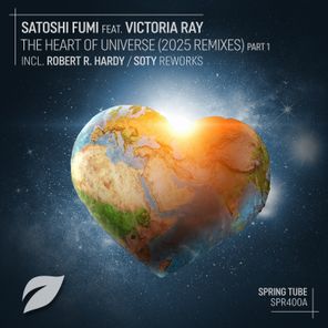 Satoshi Fumi, Robert R. Hardy – The Heart of Universe (2025 Remixes), Pt. 1