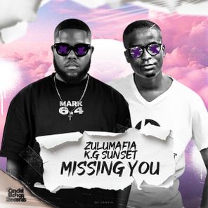 K.G Sunset, ZuluMafia – Missing You
