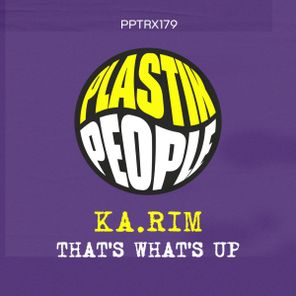 Ka.rim – That’s What’s Up
