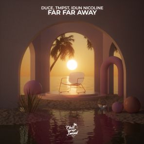 TMPST, Duce – Far Far Away