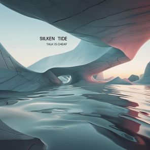 Silken Tide – Talk Is Cheap