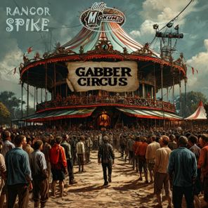 Rancor Spike – Gabber Circus