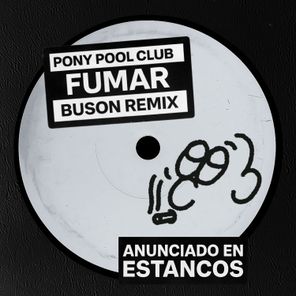 Buson, Pony Pool Club – Fumar