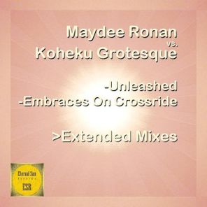Maydee Ronan, Koheku Grotesque – Unleashed / Embraces On Crossride