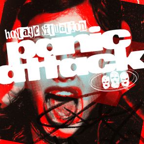 Hostage Situation – Panic Attack
