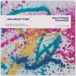 Akuratyde, Alegria – Inviting Chaos