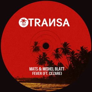 MATS, Mishel Blatt – Fever (ft. Cezare)