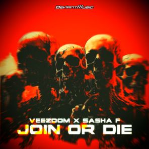 Sasha F, Veezdom – Join Or Die
