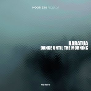 Haratua – Dance Until the Morning