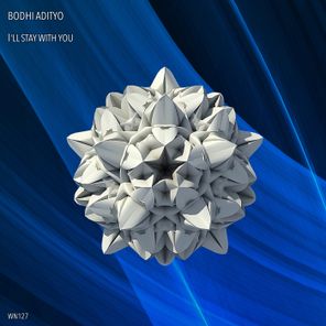 Bodhi Adityo – I’ll Stay With You