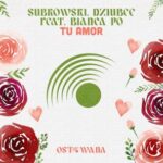 Dziubee, Bianca Po – Tu Amor