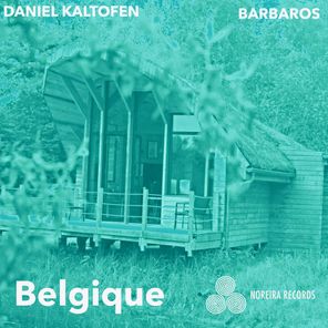 Barbaros, Daniel Kaltofen – Belgique