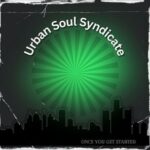 Riccardo Fiori, urban soul syndicate – Once You Get Started (Riccardo Fiori Resoul Mix)