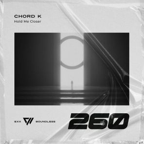 Chord K – Hold Me Closer