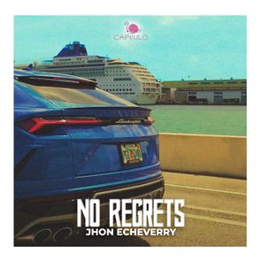 JHON ECHEVERRY – No Regrets