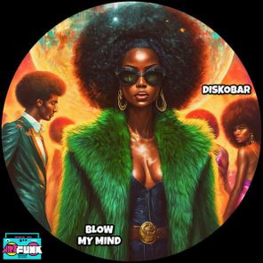 Diskobar – Blow My Mind