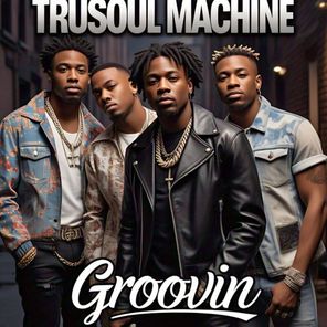 Trusoul Machine – Groovin