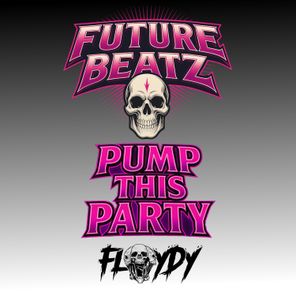Floydy – Pump This Party