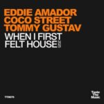 Eddie Amador, Tommy Gustav – When I First Felt House 2025