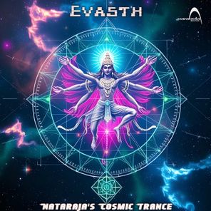 Evasth – Nataraja’s Cosmic Trance