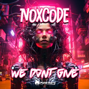 Noxcode – We Don´t Give