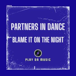 Partners In Dance – Blame It On The Night