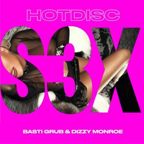 Basti Grub, HOTDISC – Sex