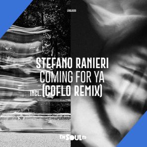 Coflo, Stefano Ranieri – Coming For Ya (Incl. Coflo Remix)