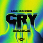 Mind Electric, Liam Conner – Cry (Just a Little)