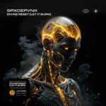 SPXCEPVNK – Divine Reset (Let It Burn)