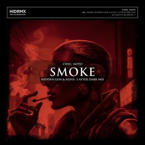CWEC, HIDDEN GEM – Smoke (Hidden Gem & Alina After Dark Mix)