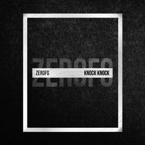 ZeroFG – Knock Knock