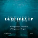 Wrighteous – Deep Idea