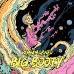Panca Borneo – Big Booty