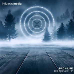 Bad 4 Life – Cold Space EP