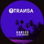Hansoo – Lo Que Quieras