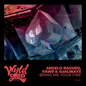 Angelo Raguso, FAW9 – Bring Me Your Fire