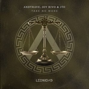 Andyrave, Joy Rivo & JTO – Take No More