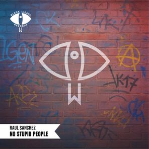 Raul Sanchez – No Stupid People