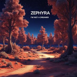 Zephyra – I´m Not A Dreamer