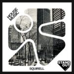 Squirell – House Music