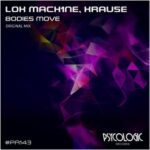 Lok Mach1ne, DJ Krause – Bodies Move