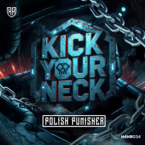 Regain, Polish Punisher – Kick Your Neck